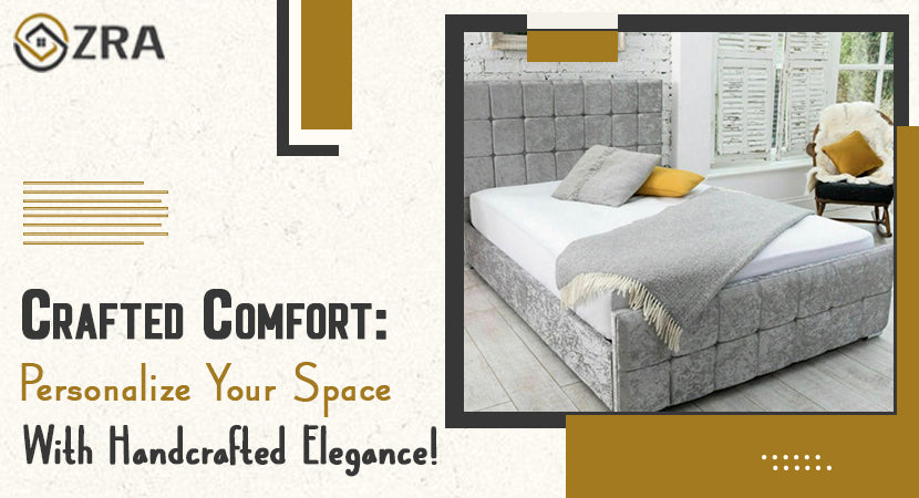 Crafting Comfort: Personalizing Your Space with Handcrafted Headboards and Bed Frames