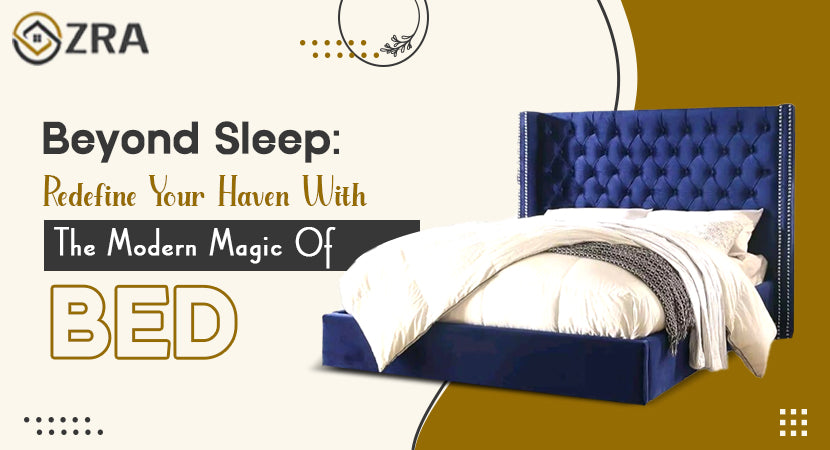 How Modern Beds Can Transform Your Bedroom Aesthetic?